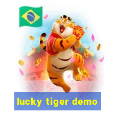 lucky tiger demo